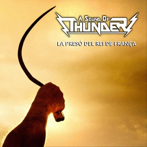 A Sound Of Thunder : La Presó del Rei de França